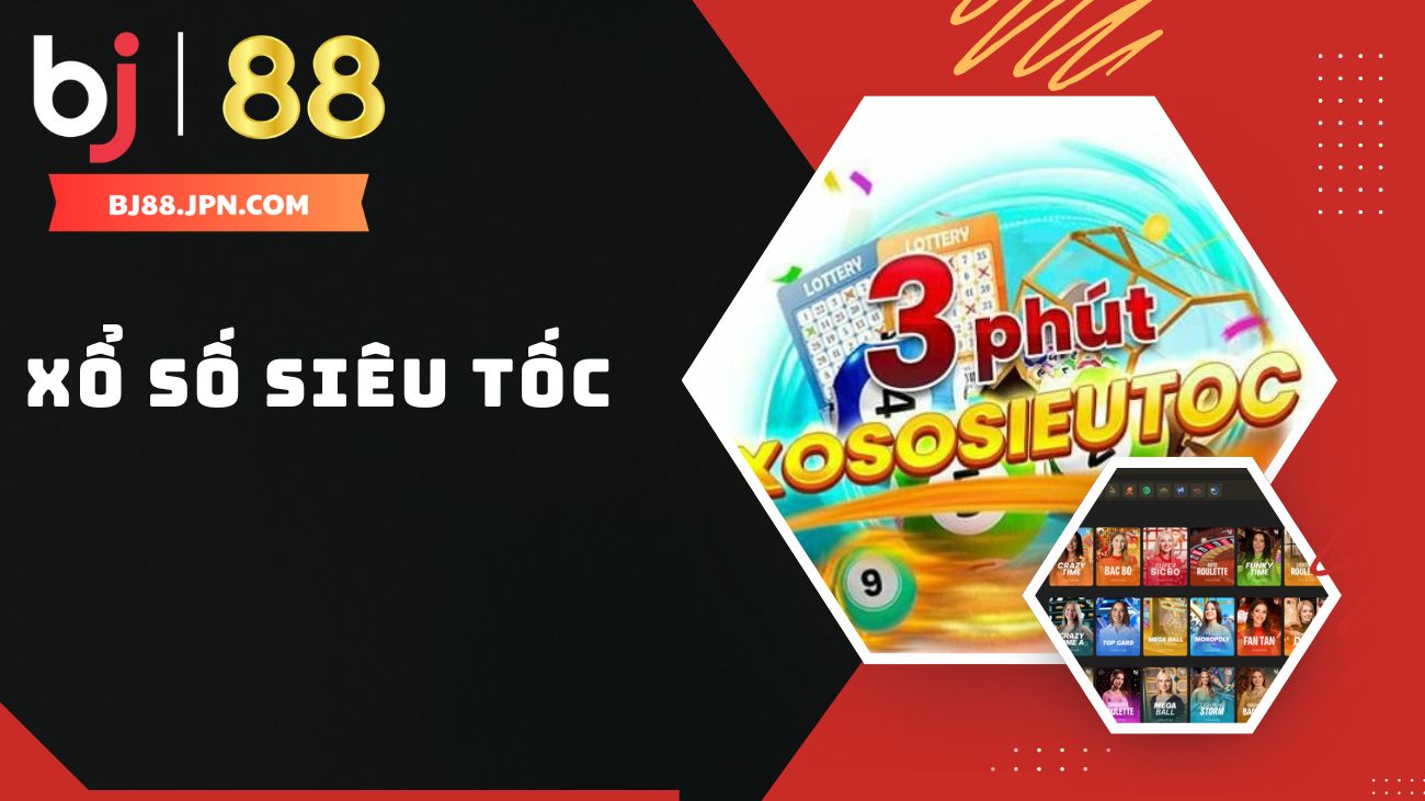Hướng dẫn cách chơi xổ số siêu tốc BJ88 năm 2026 1 Xổ số siêu tốc BJ88