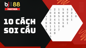 Top 10 cách soi cầu lô miền Bắc tại BJ88